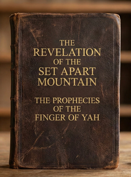 The Revelation of The Set Apart Mountain, The Prophecies of the Finger of YaH